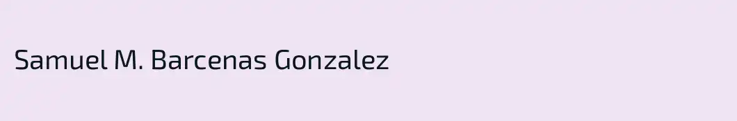 Samuel M. Barcenas Gonzalez